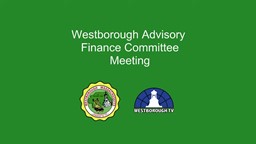 Thumbnail image for Westborough Advisory Finance Committee Meeting 13July2021