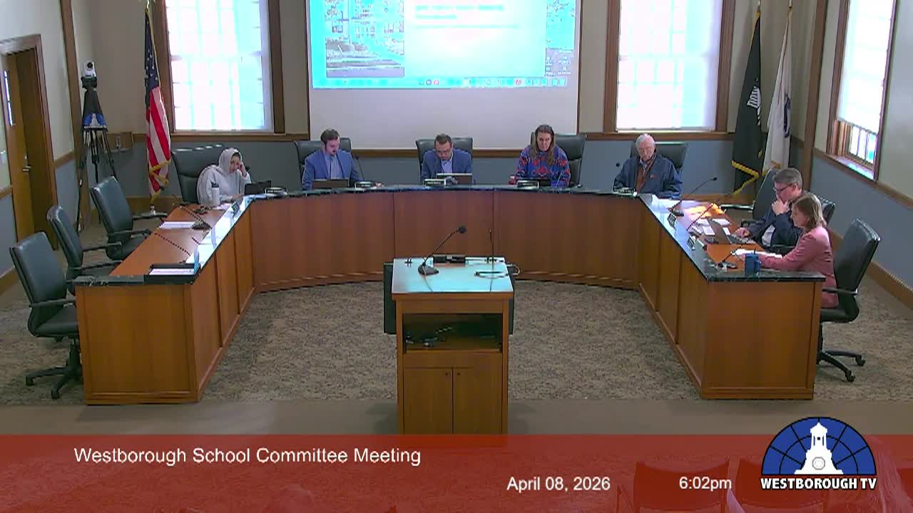 Westborough School Committee Meeting - April 8, 2026